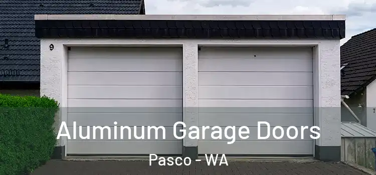  Aluminum Garage Doors Pasco - WA