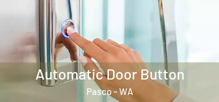  Automatic Door Button Pasco - WA