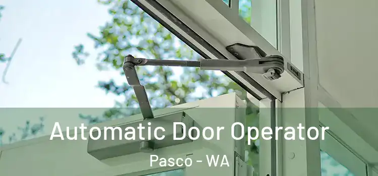  Automatic Door Operator Pasco - WA
