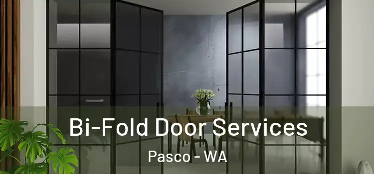 Bi-Fold Door Services Pasco - WA