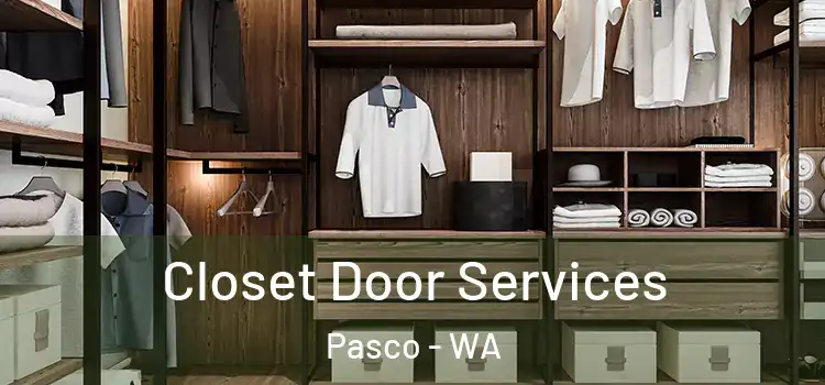 Closet Door Services Pasco - WA