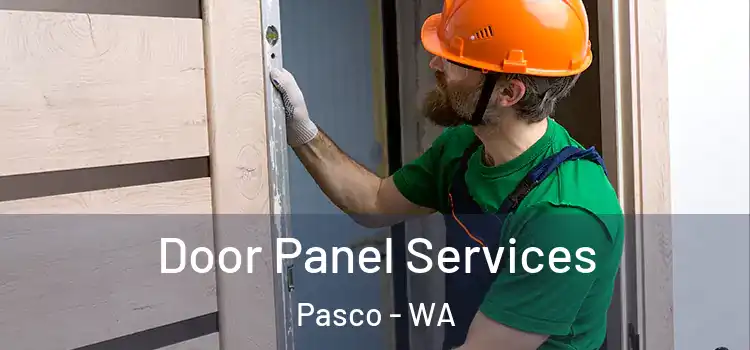 Door Panel Services Pasco - WA