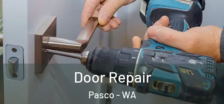 Door Repair Pasco - WA