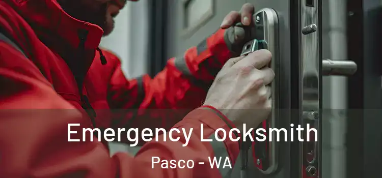 Emergency Locksmith Pasco - WA