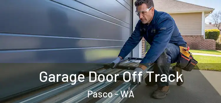  Garage Door Off Track Pasco - WA