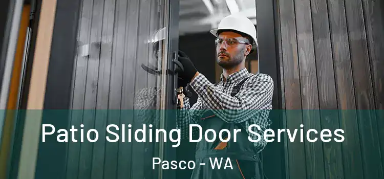  Patio Sliding Door Services Pasco - WA