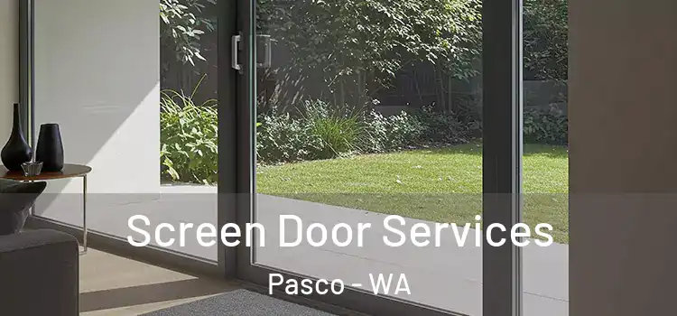 Screen Door Services Pasco - WA