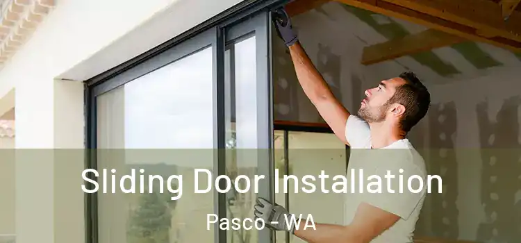 Sliding Door Installation Pasco - WA