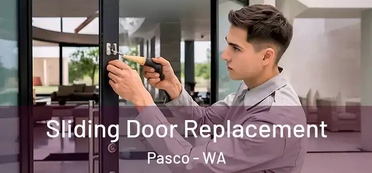 Sliding Door Replacement Pasco - WA